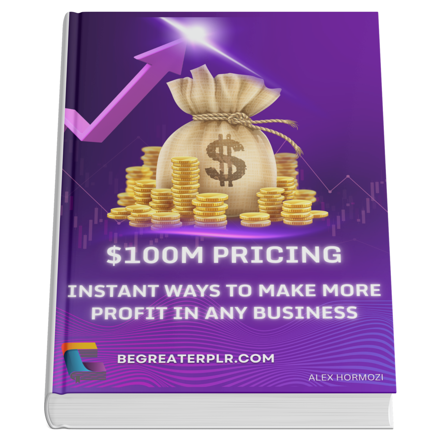 $100M PRICING: 10 "Instant Profit" Plays That Add 26%-64% Revenue (One Change Can 6x Your Profit Overnight)