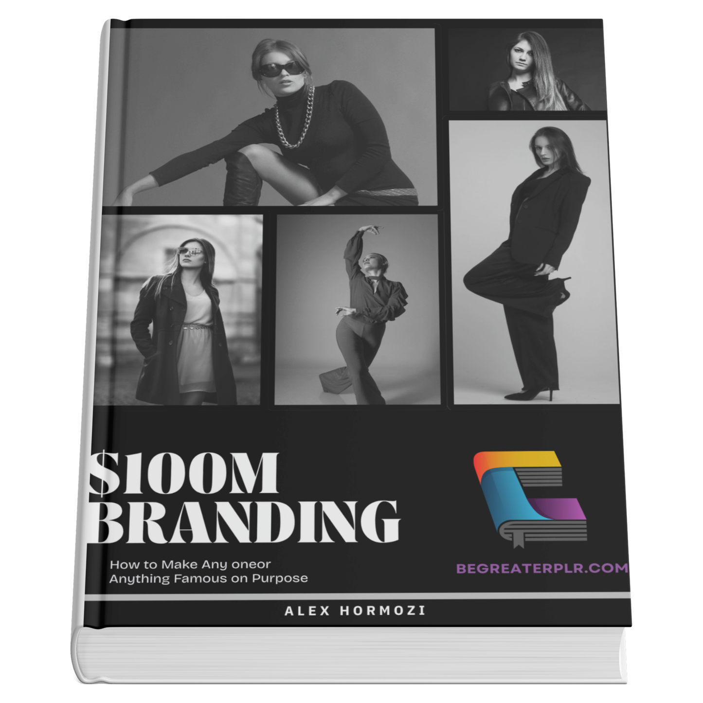 $100M BRANDING: How to Charge 10x More, Keep Customers for Life & Make Competition Irrelevant (Even With the Same Product)