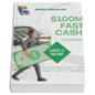 $100M FAST CASH: Generate $30K-$100K+ in 7 Days From Customers You Already Have (Without Spending $1 on Ads)