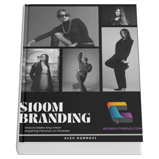 $100M BRANDING: How to Charge 10x More, Keep Customers for Life & Make Competition Irrelevant (Even With the Same Product)