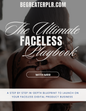 THE ULTIMATE FACELESS PLAYBOOK WITH MRR: A Step-by-Step In-Depth Blueprint to Launch Your Faceless Digital Product Business